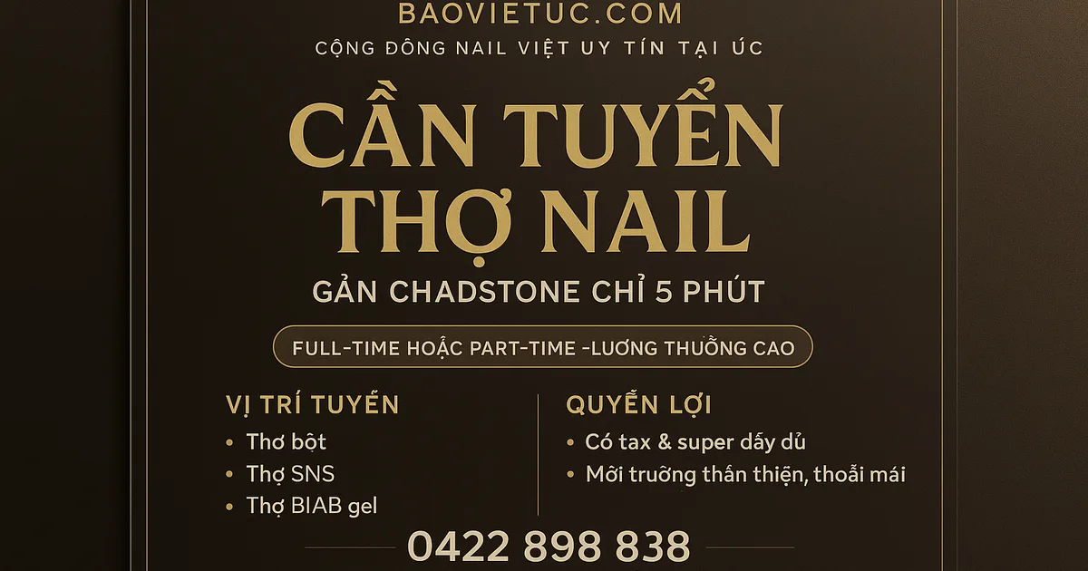 CẦN TUYỂN THỢ NAIL – GẦN CHADSTONE (5 PHÚT)