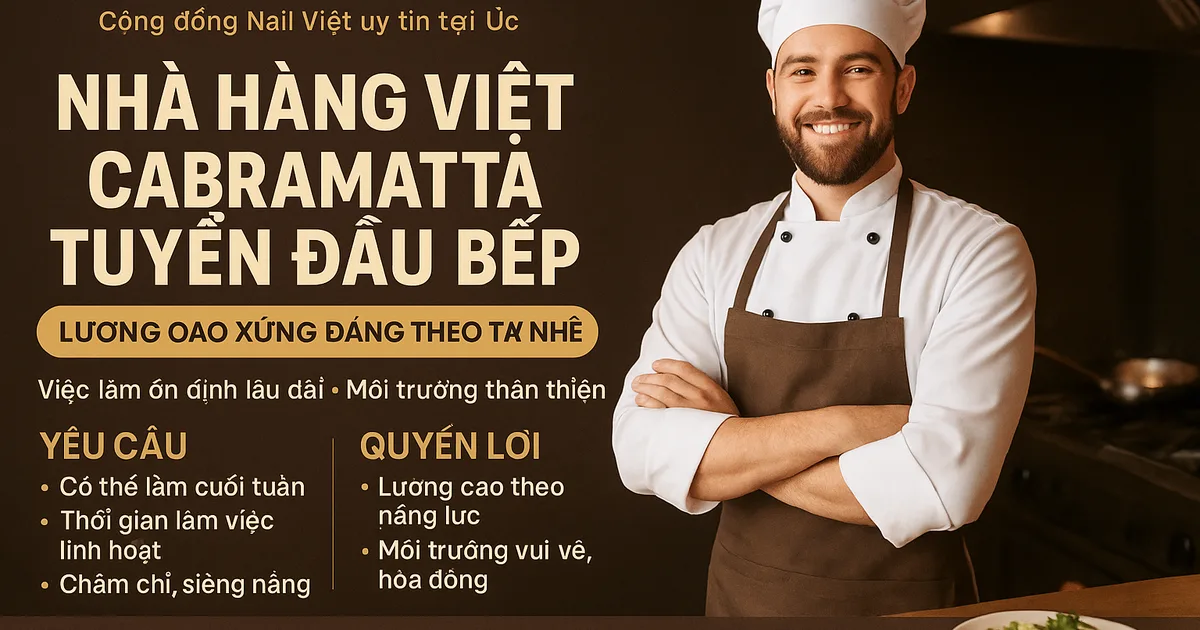 NHÀ HÀNG VIỆT TẠI CABRAMATTA CẦN TUYỂN ĐẦU BẾP