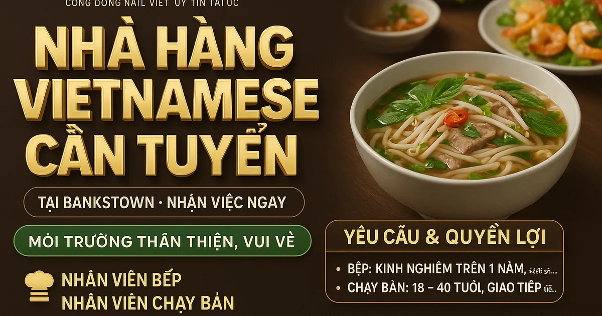 NHÀ HÀNG VIETNAMESE TẠI BANKSTOWN CẦN TUYỂN NHÂN VIÊN