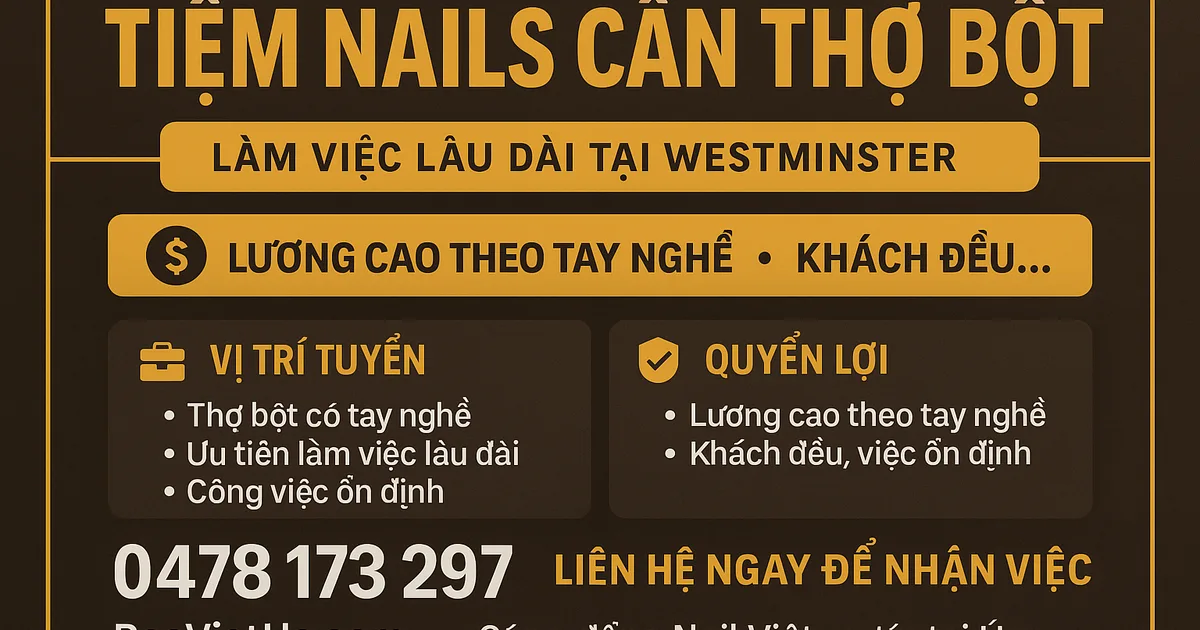 TIỆM NAILS Ở WESTMINSTER ĐANG CẦN THỢ BỘ