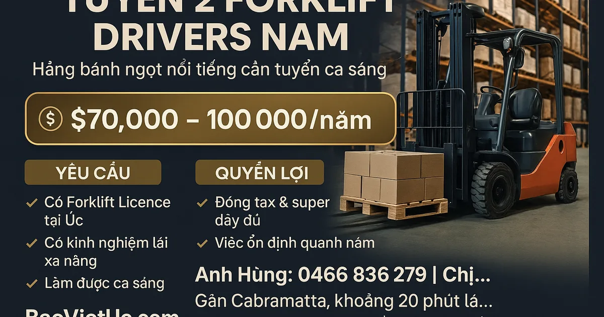 TUYỂN 2 FORKLIFT DRIVERS (NAM) – GẦN CABRAMATTA (20 PHÚT LÁI XE)