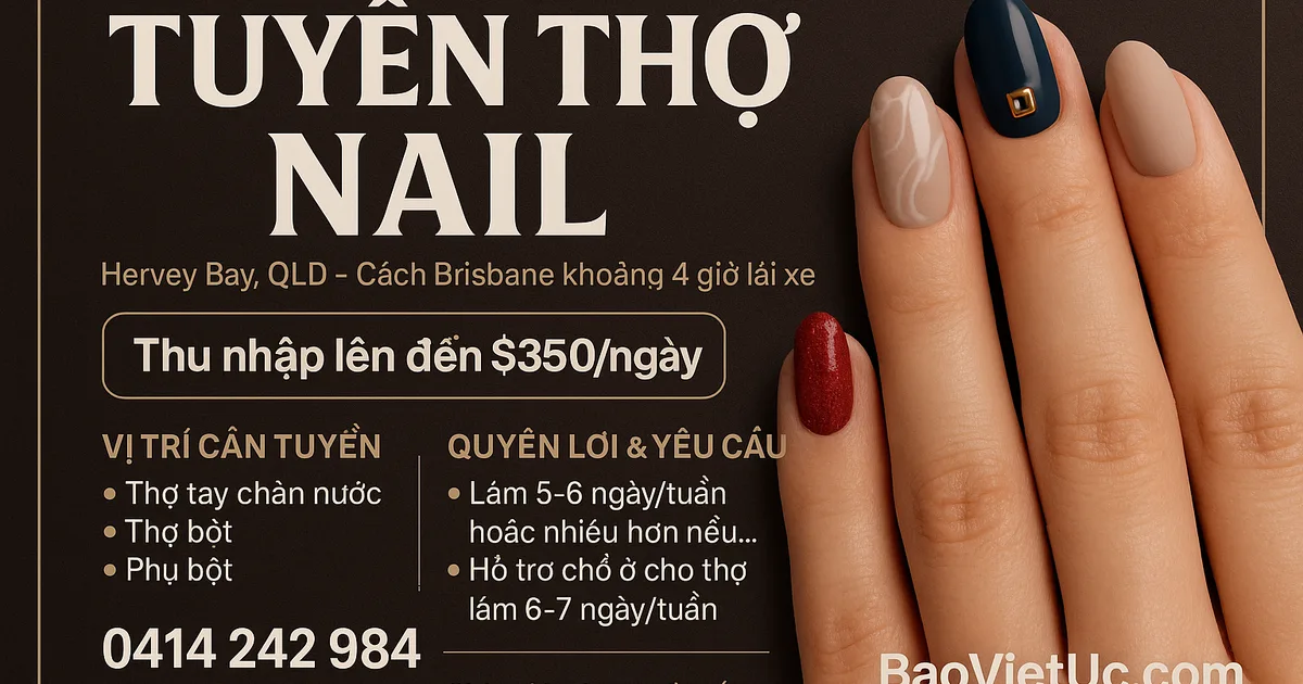 TUYỂN THỢ NAIL – HERVEY BAY, QLD (Cách Brisbane khoảng 4 giờ lái xe)