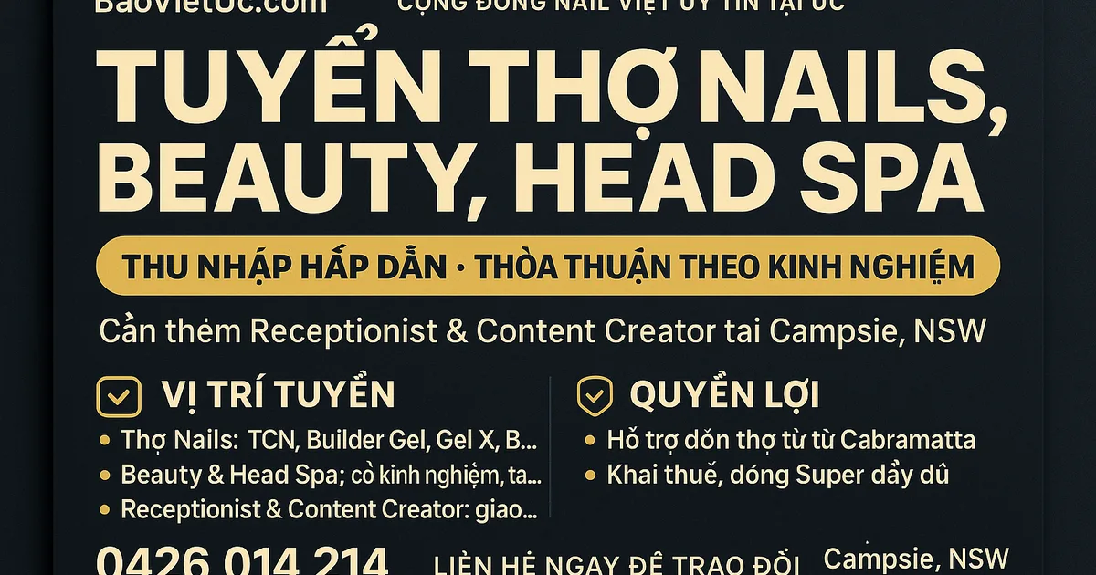 TUYỂN THỢ NAILS, BEAUTY, HEAD SPA & RECEPTIONIST – CAMPSIE, NSW