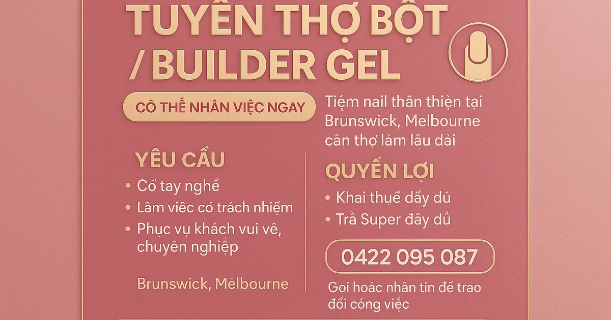 BRUNSWICK, MELBOURNE – TUYỂN THỢ BỘT / BUILDER GEL